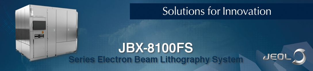 electron beam lithography system JBX-8100FS JBX-8100FS